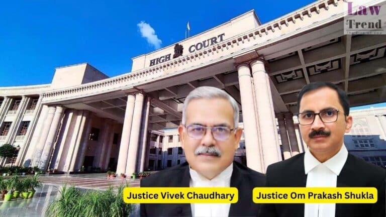 Justices Vivek Chaudhary and Om Prakash Shukla