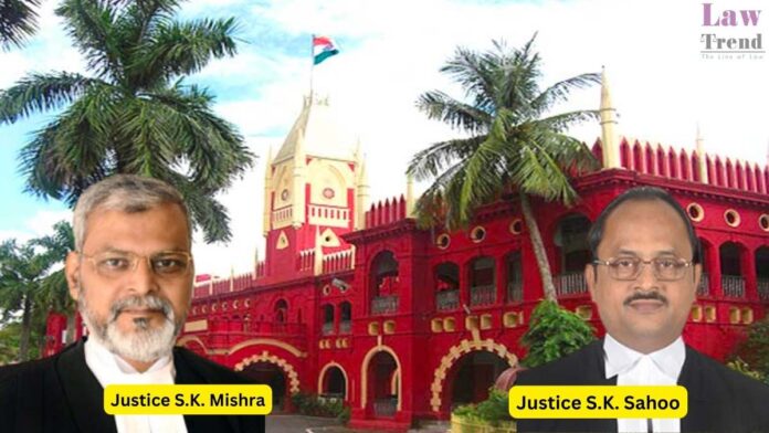 Justice S.K. Sahoo and Justice S.K. Mishra