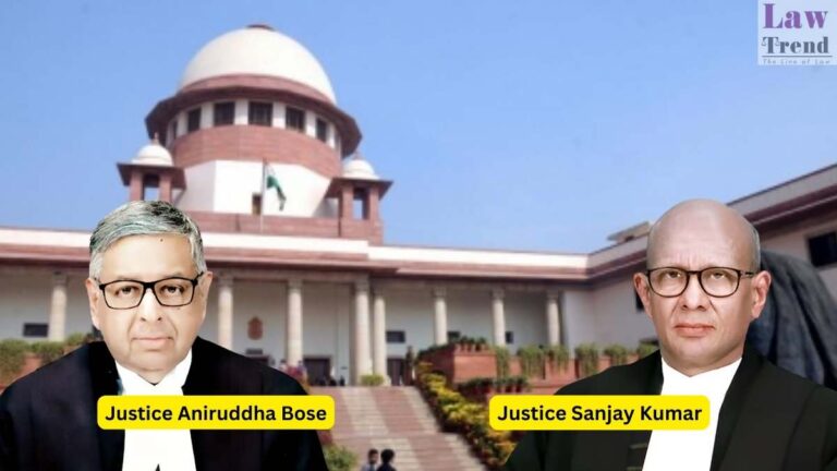 Justices Aniruddha Bose and Sanjay Kumar
