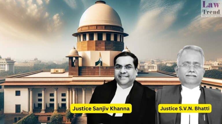 Justices Sanjiv Khanna and S.V.N. Bhatti