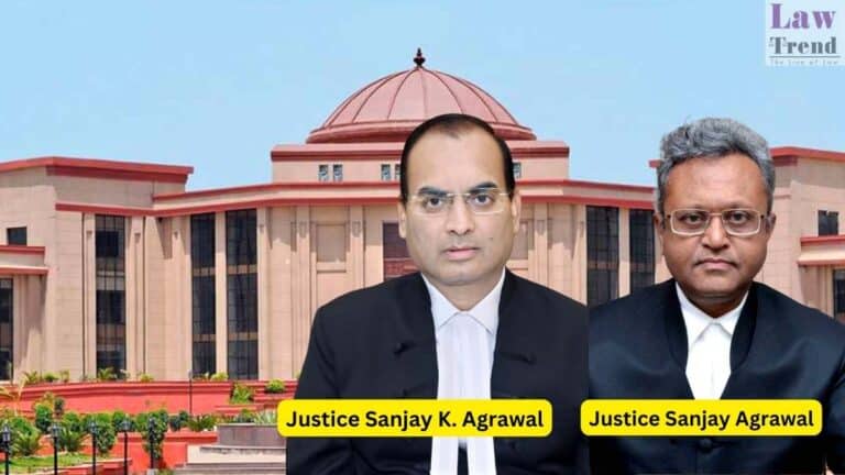 Justice Sanjay K. Agrawal and Justice Sanjay Agrawal