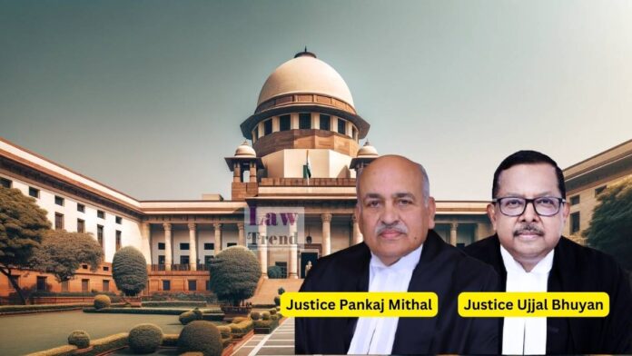 Justice Pankaj Mithal and Justice Ujjal Bhuyan