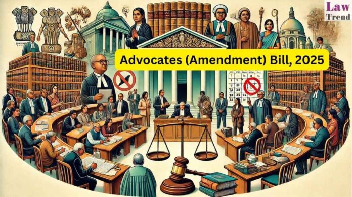 Advocates (Amendment) Bill, 2025