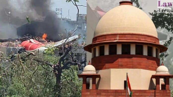 air india plane crash ahmedabad-sc