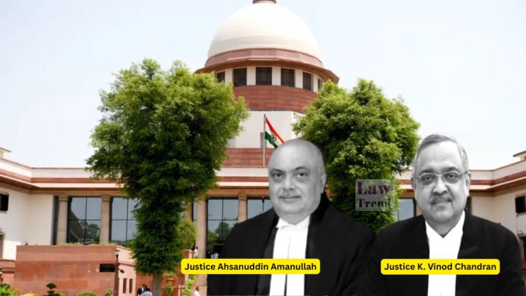 Justice Ahsanuddin Amanullah and Justice K. Vinod Chandran