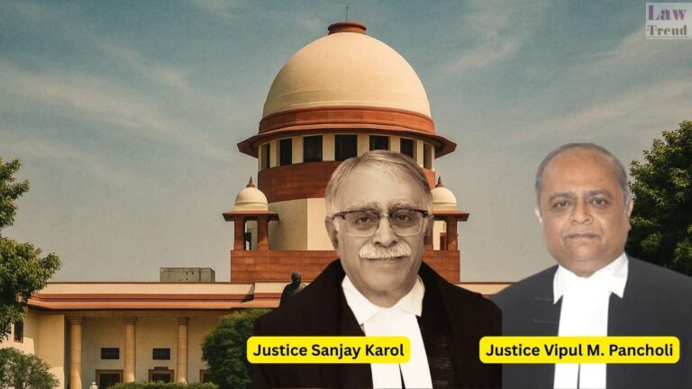 Justice Sanjay Karol and Justice Vipul M. Pancholi